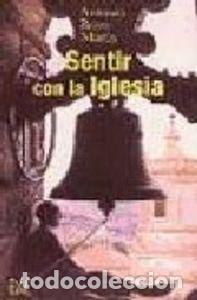 Livros: SENTIR CON LA IGLESIA. LA IGLESIA DE CRISTO Y LA SALVACION E - ROYO MARIN, ANTONIO
