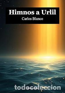 Libros: 69.HIMNOS A URLIL.(POESIA) - BLANCO, CARLOS