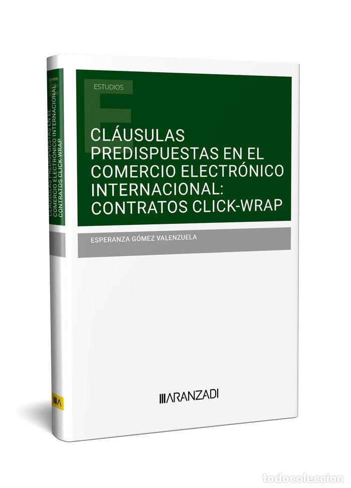 B&uuml;cher: CLAUSULAS PREDISPUESTAS EN EL COMERCIO ELECTRONICO INTERNACI - ESPERANZA GOMEZ VALENZUELA