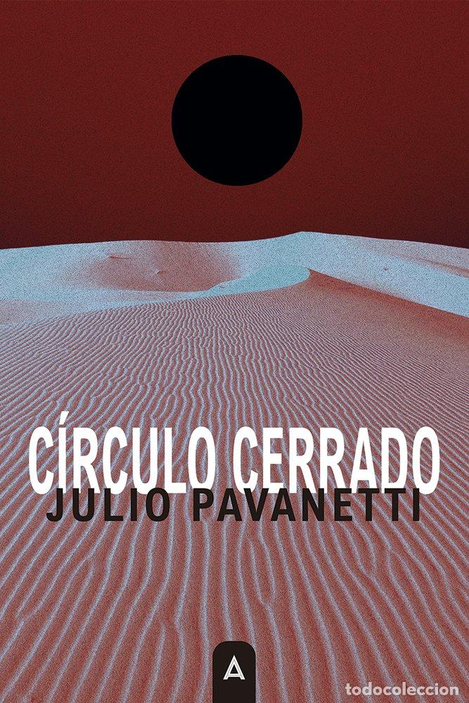B&uuml;cher: CIRCULO CERRADO - PAVANETTI, JULIO