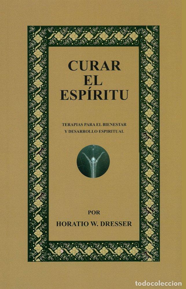 B&uuml;cher: CURAR EL ESPIRITU - HORATIO W DRESSER