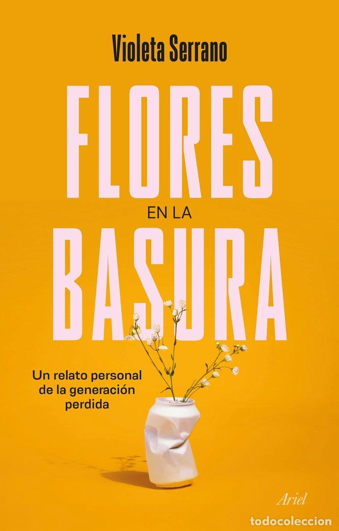 books: FLORES EN LA BASURA - SERRANO, VIOLETA