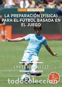 books: PREPARACION FISICA PARA EL FUTBOL BASADA EN EL JUEGO - MALLO SAINZ, JAVIER