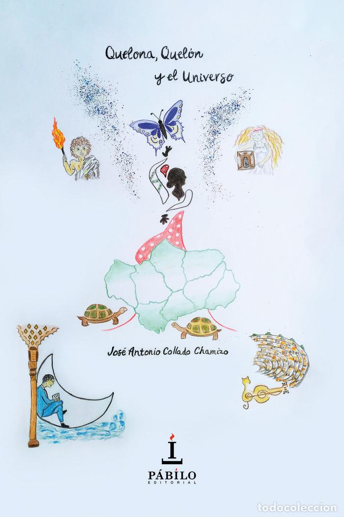 Livres: QUELONA QUELON Y EL UNIVERSO - COLLADO CHAMIZO, JOSE ANTONIO