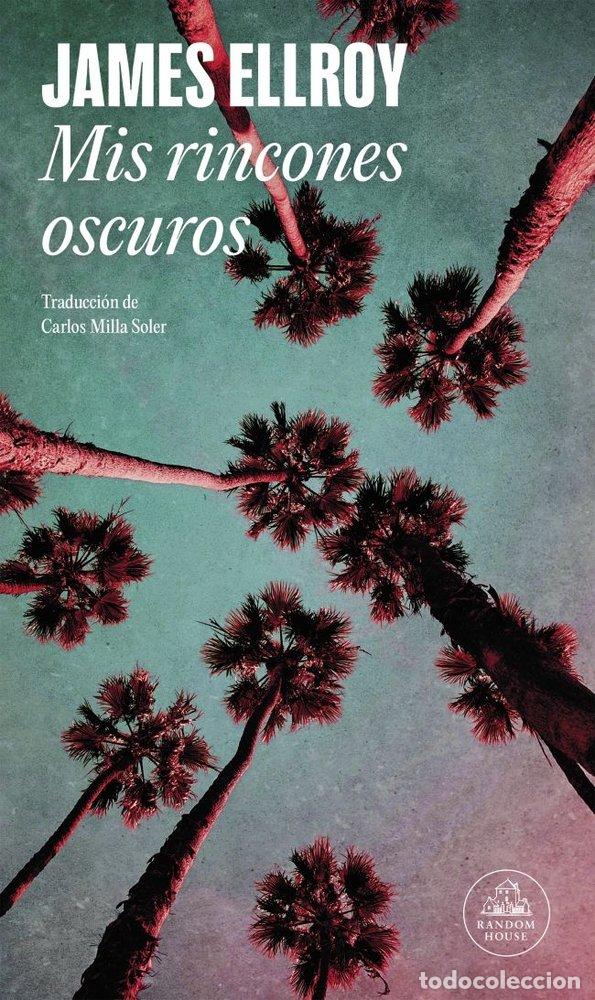Livres: MIS RINCONES OSCUROS - ELLROY, JAMES