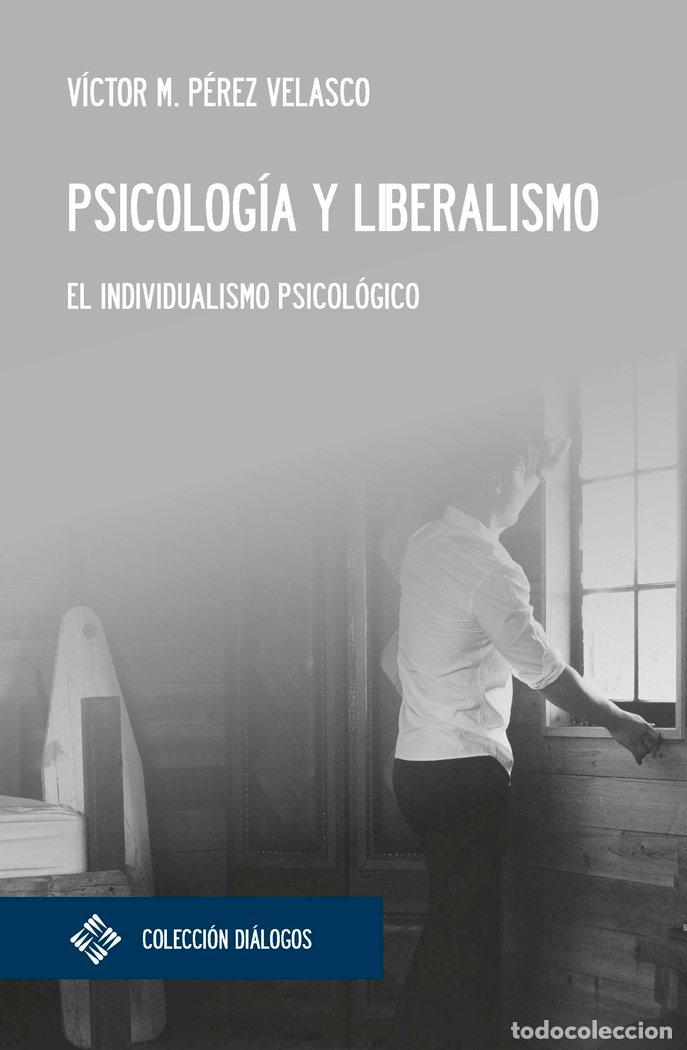 Livres: PSICOLOGIA Y LIBERALISMO - VICTOR MIGUEL, PEREZ VELASCO