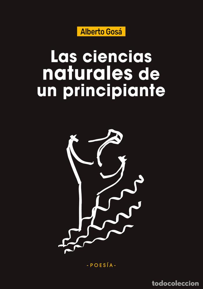 Livres: LAS CIENCIAS NATURALES DE UN PRINCIPIANTE - GOSA OTEIZA, ALBERTO