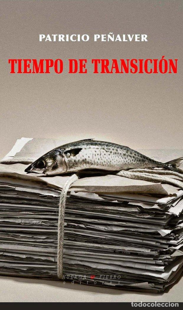 Livres: TIEMPO DE TRANSICION - PE&Ntilde;ALVER ORTEGA, PATRICIO