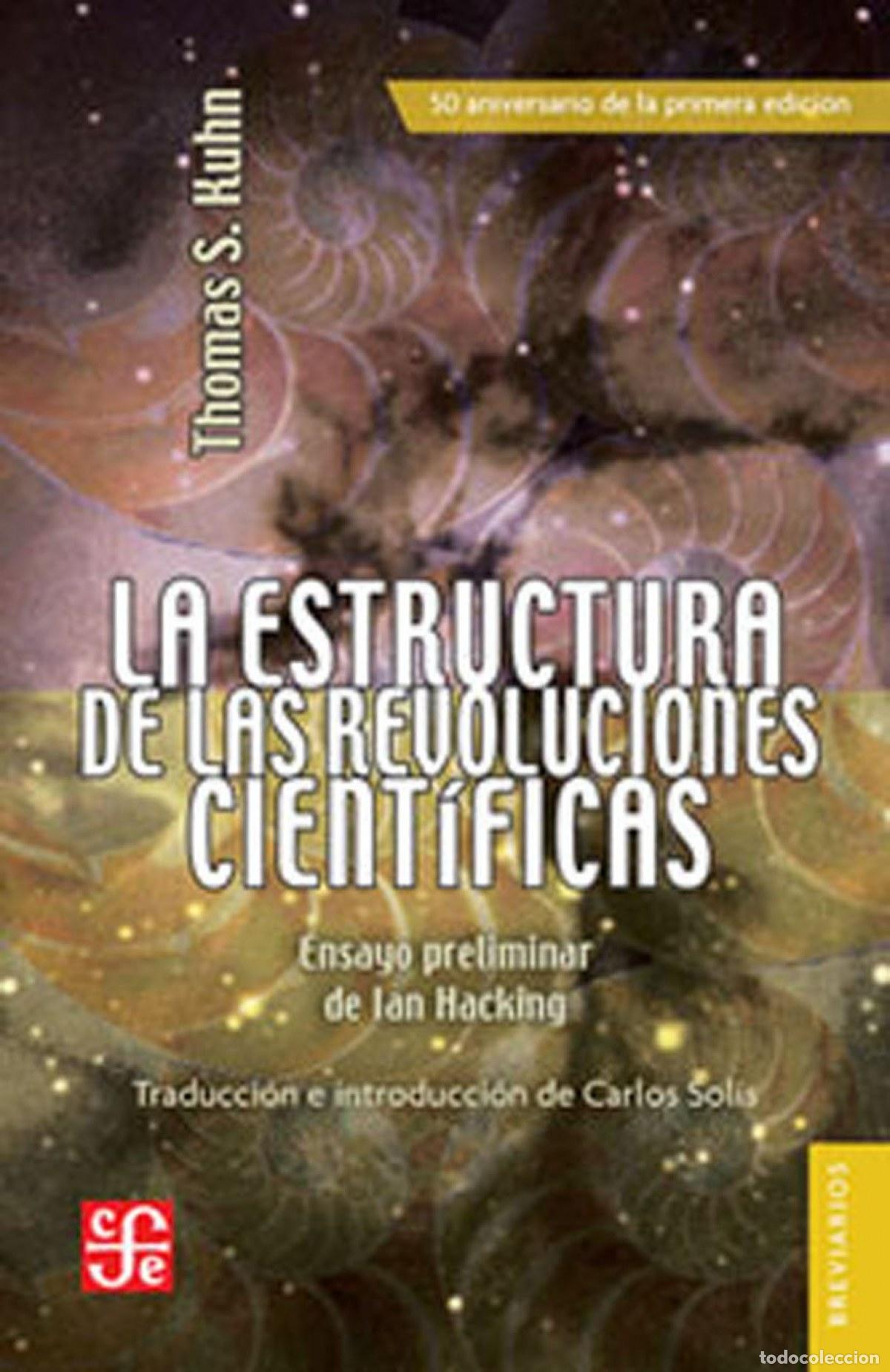 Libri: LA ESTRUCTURA DE LAS REVOLUCIONES CIENTIFICAS - Kuhn, Thomas