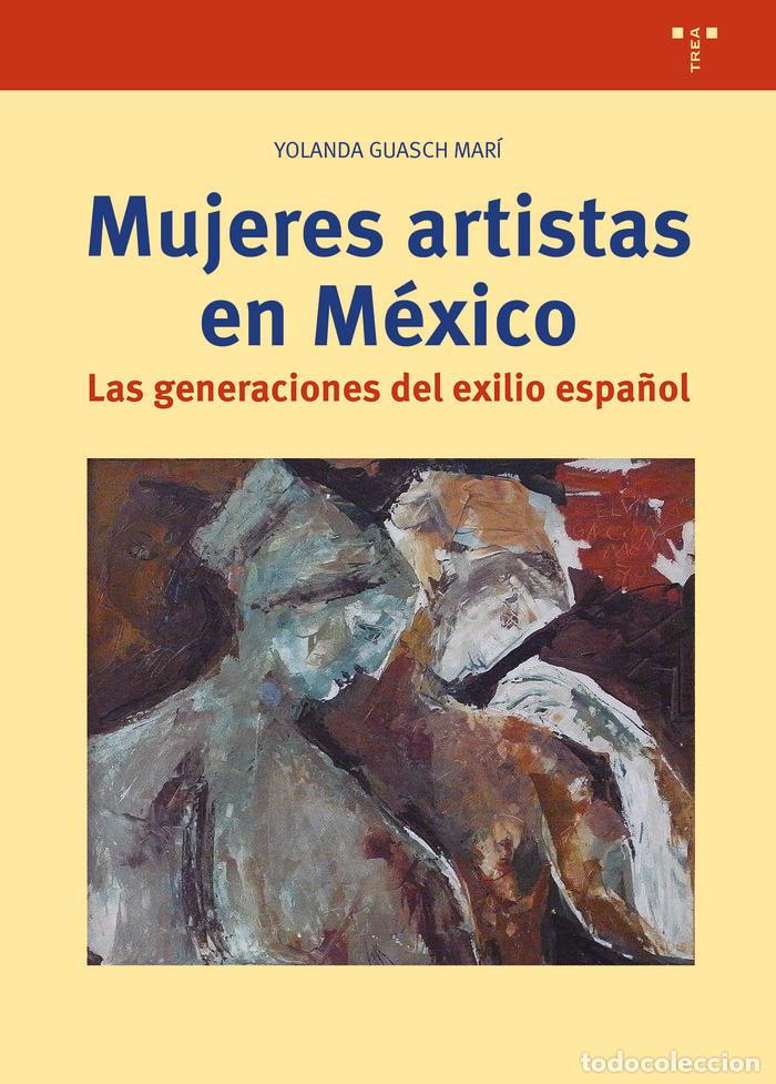 books: MUJERES ARTISTAS EN MEXICO - GUASCH MARI, YOLANDA