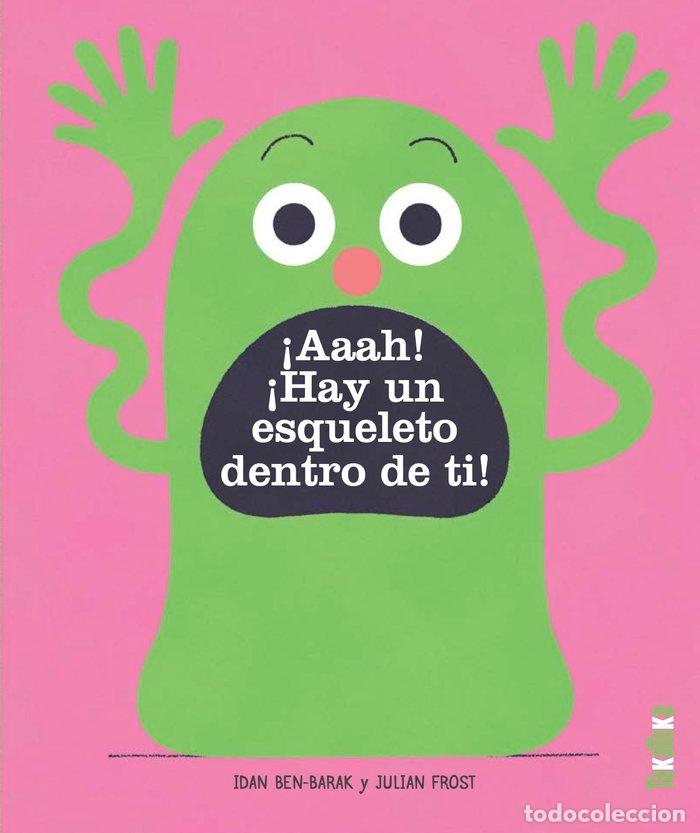 books: AAAH HAY UN ESQUELETO DENTRO DE TI - BEN-BARAK, IDAN