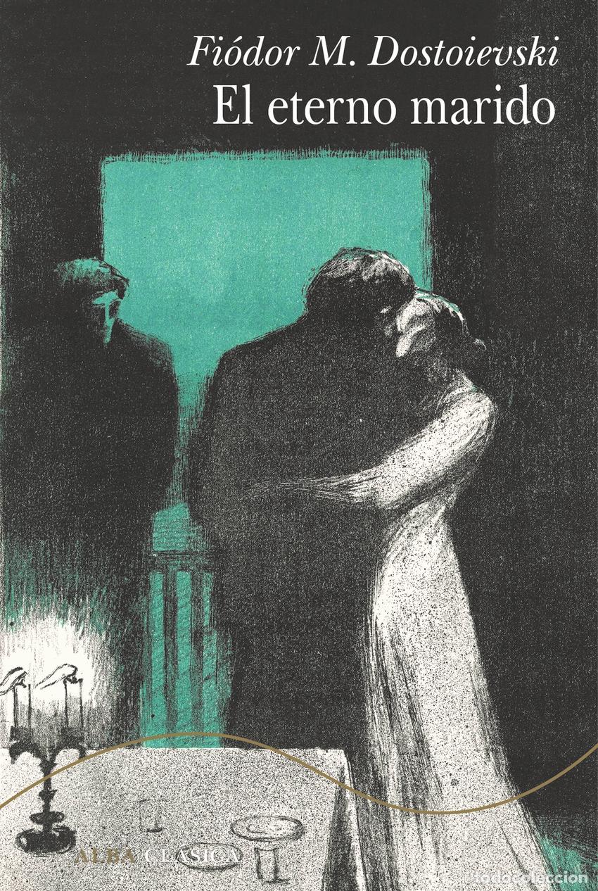 Livres: EL ETERNO MARIDO - Dostoievski, Fi&oacute;dor M