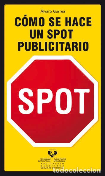 books: COMO SE HACE UN SPOT PUBLICITARIO - GURREA SAAVEDRA, ALVARO