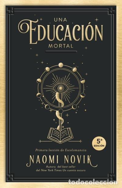 Libros: UNA EDUCACION MORTAL - NOVIK, NAOMI