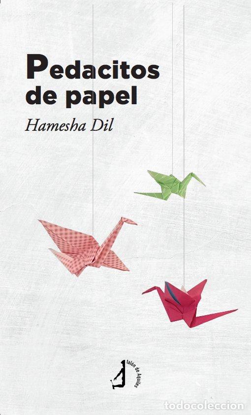 Libros: PEDACITOS DE PAPEL - DIL, HAMESHA