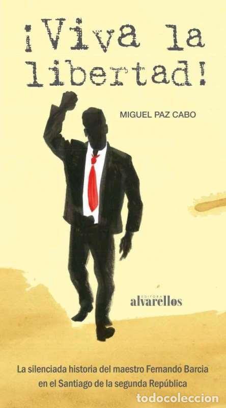 books: VIVA LA LIBERTAD - PAZ CABO, MIGUEL