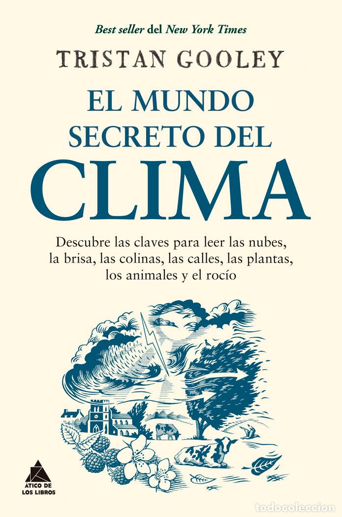 Livros: EL MUNDO SECRETO DEL CLIMA - GOOLEY, TRISTAN