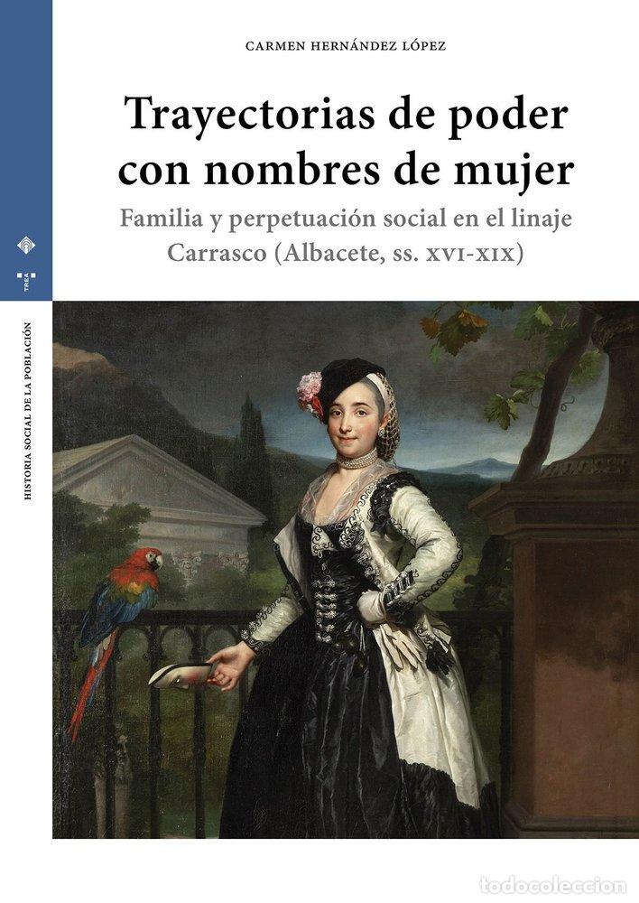 Livres: TRAYECTORIAS DE PODER CON NOMBRES DE MUJER - HERNANDEZ LOPEZ, CARMEN