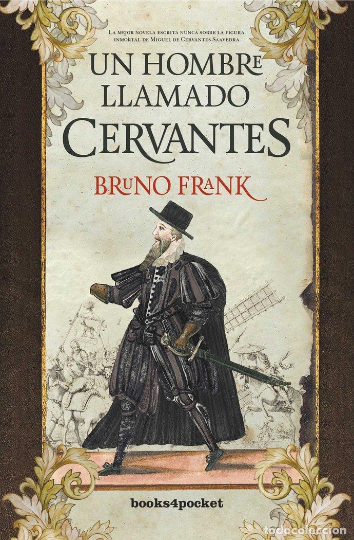 Libri: UN HOMBRE LLAMADO CERVANTES B4P - FRANK, BRUNO