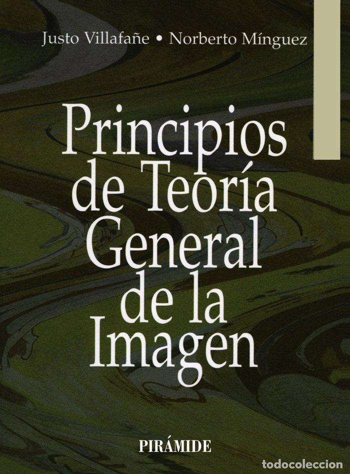 Libri: PRINCIPIOS DE TEORIA GENERAL DE LA IMAGEN - VILLAFA&Ntilde;E GALLEGO, JUSTO