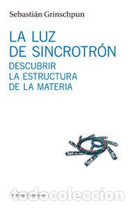Libri: LUZ DE SINCROTRON,LA - GRINSCHPUN, SEBASTIAN