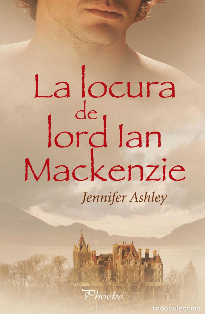Libri: LOCURA DE LORD IAN MACKENZIE,LA - ASHLEY, JENNIFER