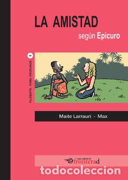 B&uuml;cher: LA AMISTAD SEGUN EPICURO - LARRAURI GOMEZ, MAITE
