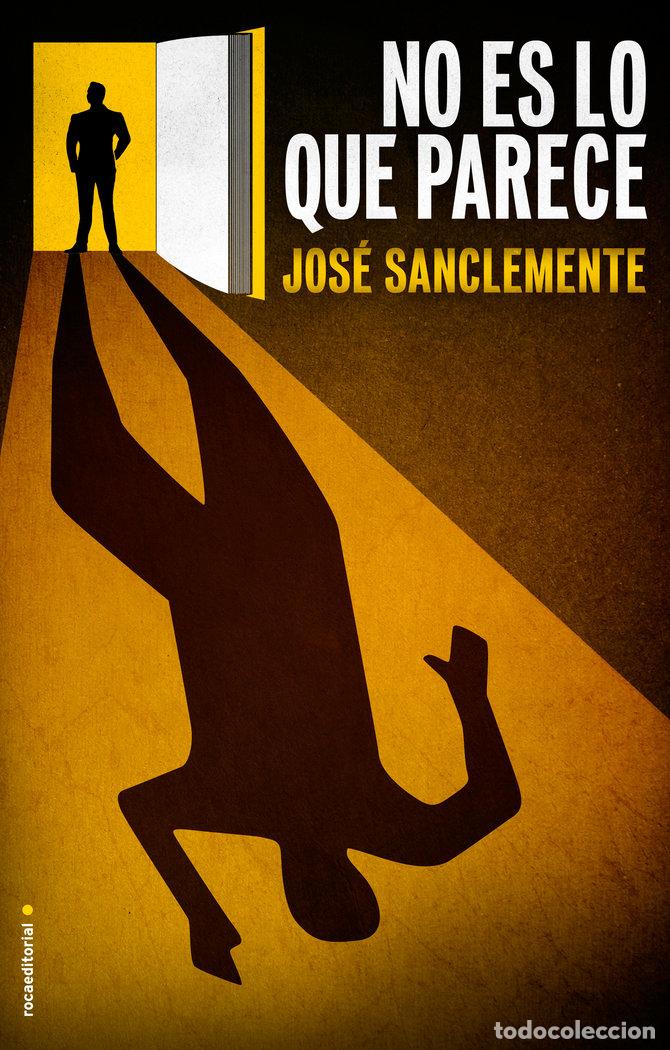 Livres: NO ES LO QUE PARECE - SANCLEMENTE, JOSE