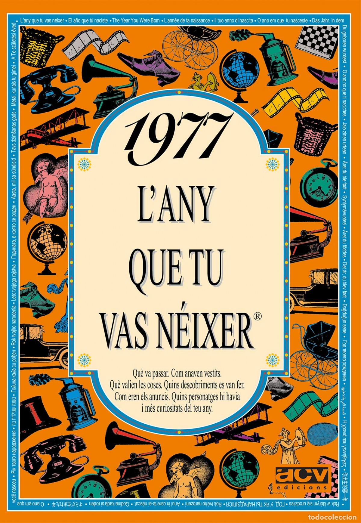 Libri: 1977.L'ANY QUE TU VAS N&Eacute;IXER - Collado Bascompte, Rosa