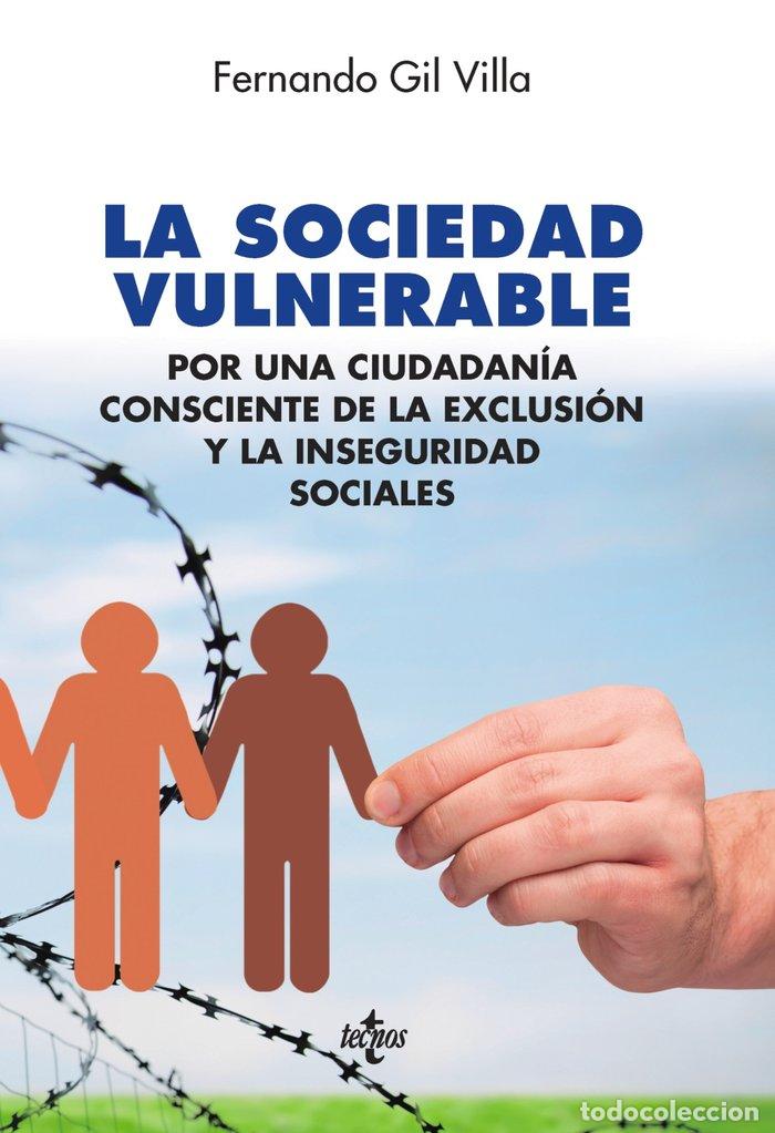 Libri: SOCIEDAD VULNERABLE,LA - GIL VILLA, FERNANDO
