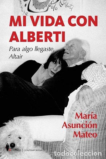 books: MI VIDA CON ALBERTI - MATEO, MARIA ASUNCION