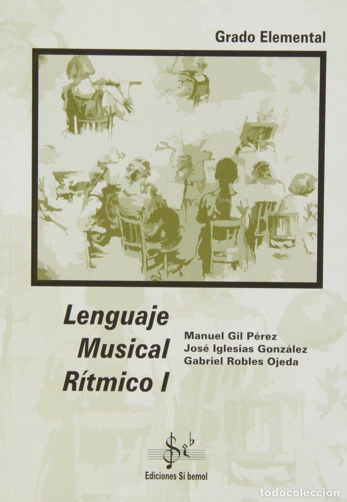 books: LENGUAJE MUSICAL RITMICO 1 GRADO ELEMENTAL LENGUAJE 1 - GIL PEREZ, MANUEL
