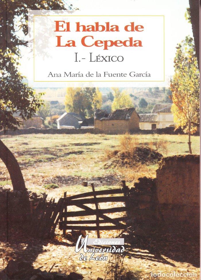 Libros: EL HABLA DE LA CEPEDA I LEXICO - FUENTE GARCIA, ANA MARIA DE LA