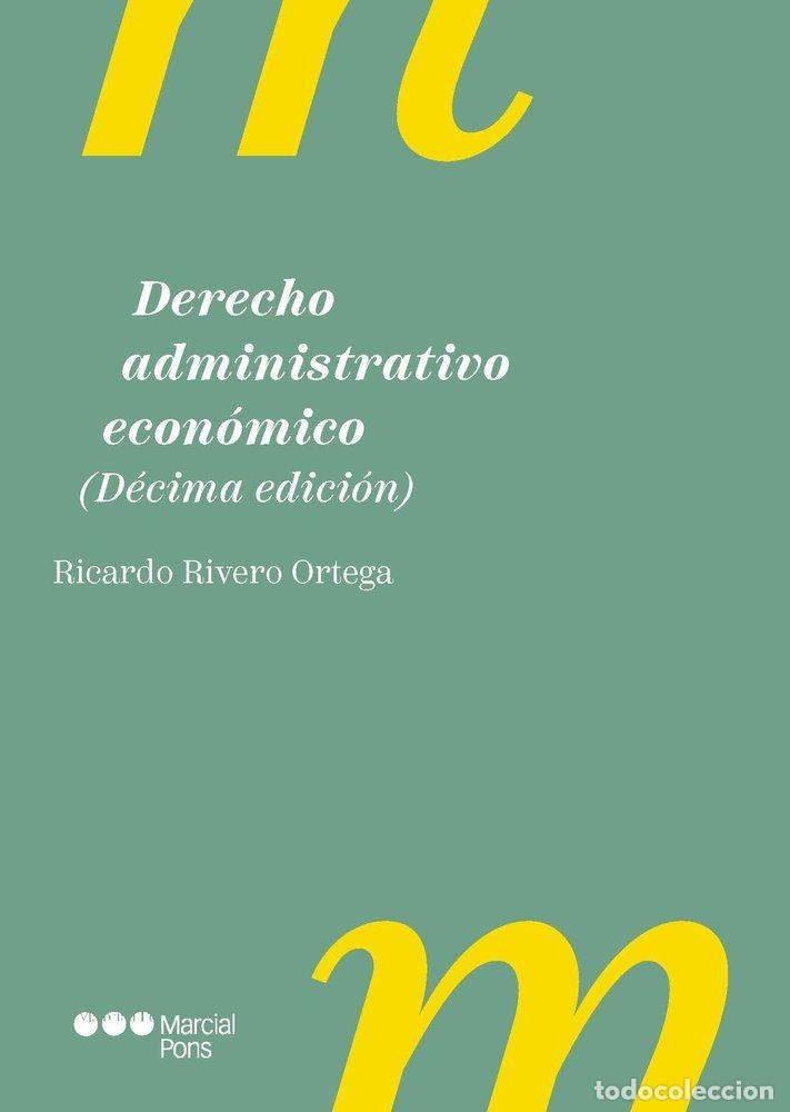 Libros: DERECHO ADMINISTRATIVO ECONOMICO 2025 10&ordf; ED - RIVERO ORTEGA, RICARDO