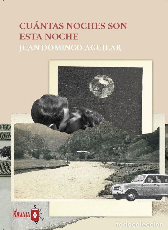 Libros: CUANTAS NOCHES SON ESTA NOCHE - AGUILAR, JUAN DOMINGO
