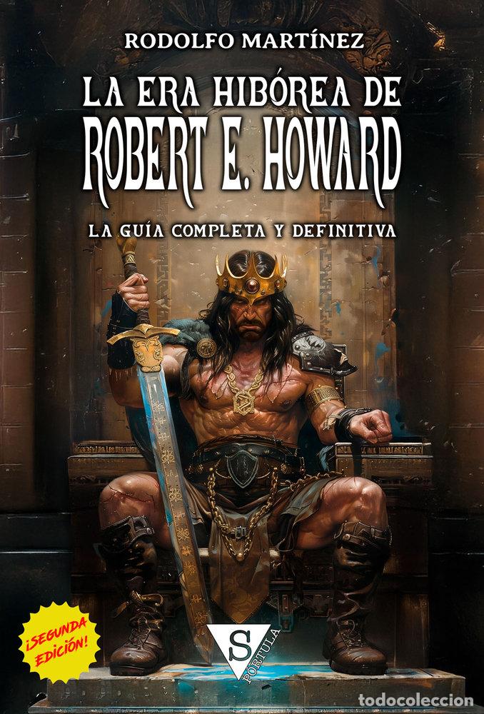 Libros: LA ERA HIBOREA DE ROBERT E HOWARD - MARTINEZ, RODOLFO