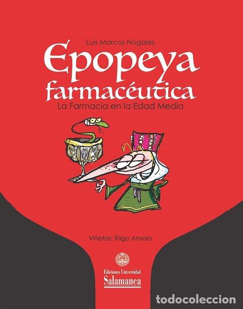 Libros: EPOPEYA FARMACEUTICA - MARCOS NOGALES, LUIS
