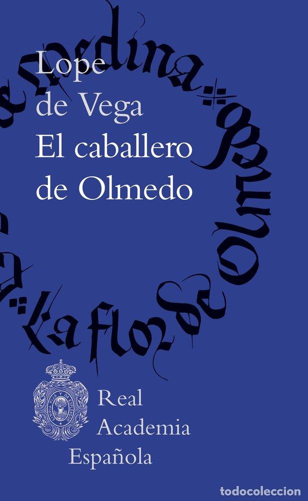 Libros: EL CABALLERO DE OLMEDO - FELIX LOPE DE VEGA