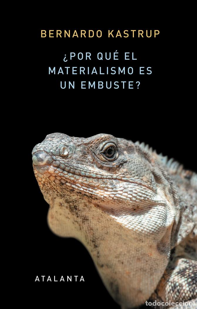 books: POR QUE EL MATERIALISMO ES UN EMBUSTE - KASTRUP, BERNARDO