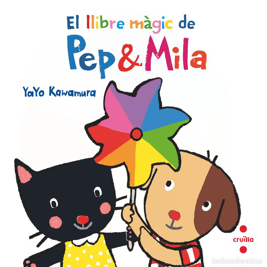 Libri: EL LLIBRE M&Agrave;GIC DE PEP & MILA - Kawamura, Yayo
