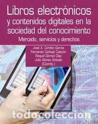 Libri: LIBROS ELECTRONICOS Y CONTENIDOS DIGITALES EN LA SOCIEDAD - CORDON GARCIA, JOSE ANTONIO