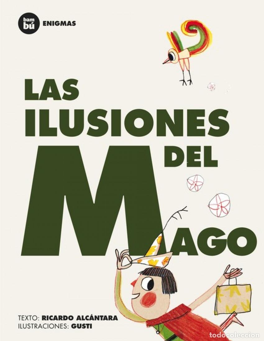 Libri: LAS ILUSIONES DEL MAGO - Alc&aacute;ntara, Ricardo