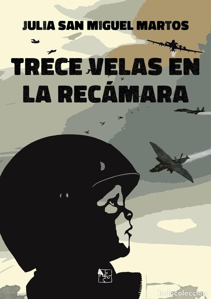 Libri: TRECE VELAS EN LA RECAMARA - SAN MIGUEL MARTOS, JULIA