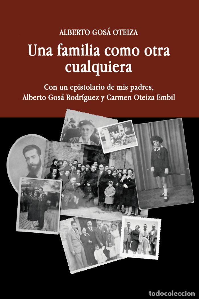 Libri: UNA FAMILIA COMO OTRA CUALQUIERA - GOSA OTEIZA, ALBERTO