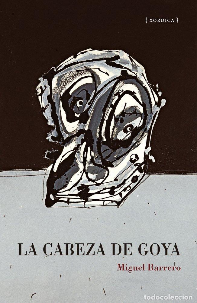 Libri: CABEZA DE GOYA,LA - BARRERO, MIGUEL