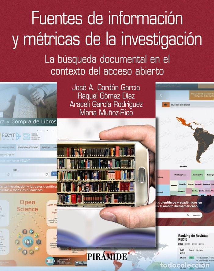 Libros: FUENTES DE INFORMACION Y METRICAS DE LA INVESTIGACION - CORDON GARCIA, JOSE ANTONIO
