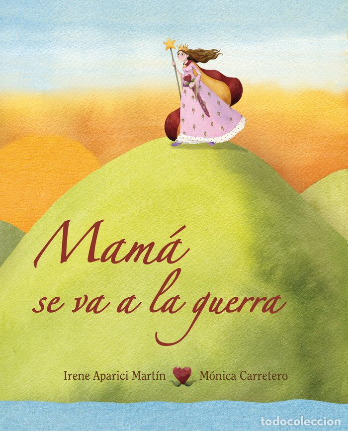 Libri: MAMA SE VA A LA GUERRA - APARICI MARTIN, IRENE