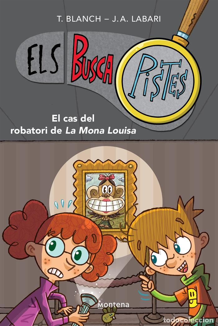 Libri: EL CAS DEL ROBATORI DE LA MONA LOUISA ELS BUSCAPISTES 3 - TERESA BLANCH