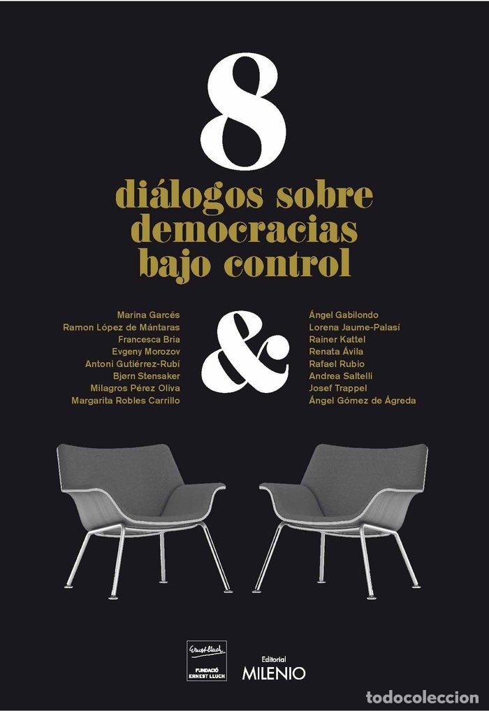 Libros: 8 DIALOGOS DE DEMOCRACIAS BAJO CONTROL - AA.VV.