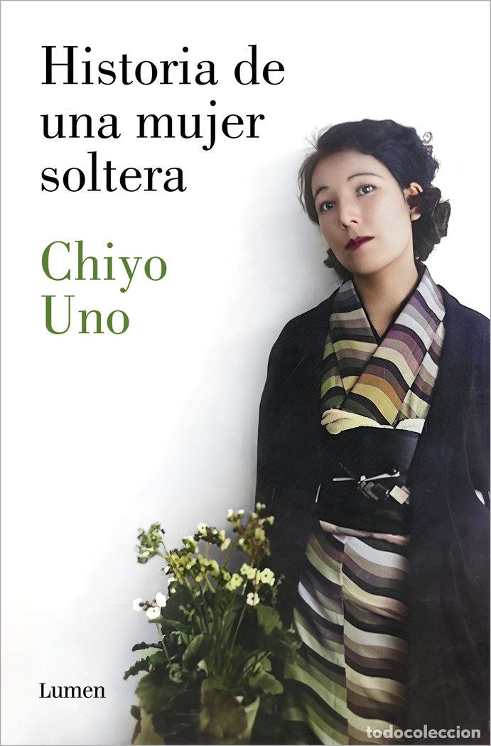Libros: HISTORIA DE UNA MUJER SOLTERA - CHIYO UNO